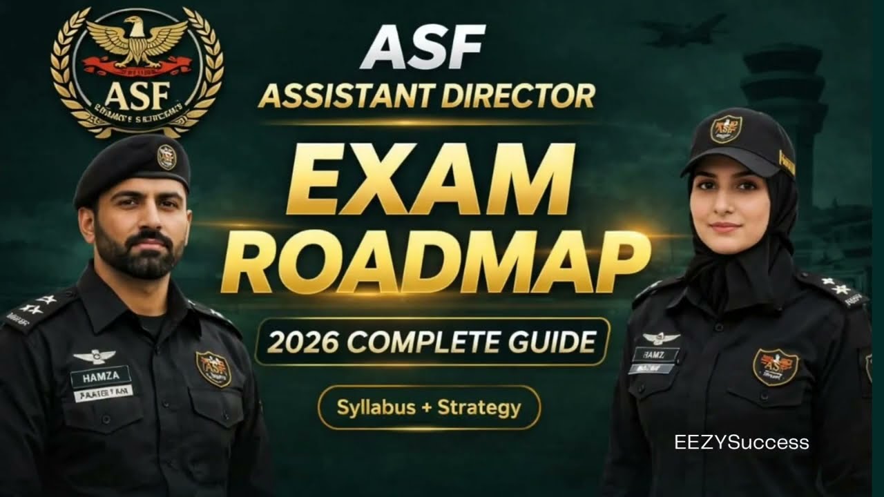ASF Assistant Director (BS-17) 2026 | Exam Roadmap, Syllabus | FPSC Preparation