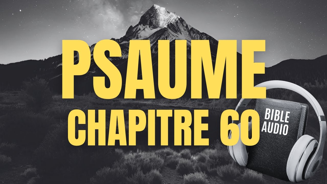 PSAUME 60 | LA BIBLE AUDIO avec textes