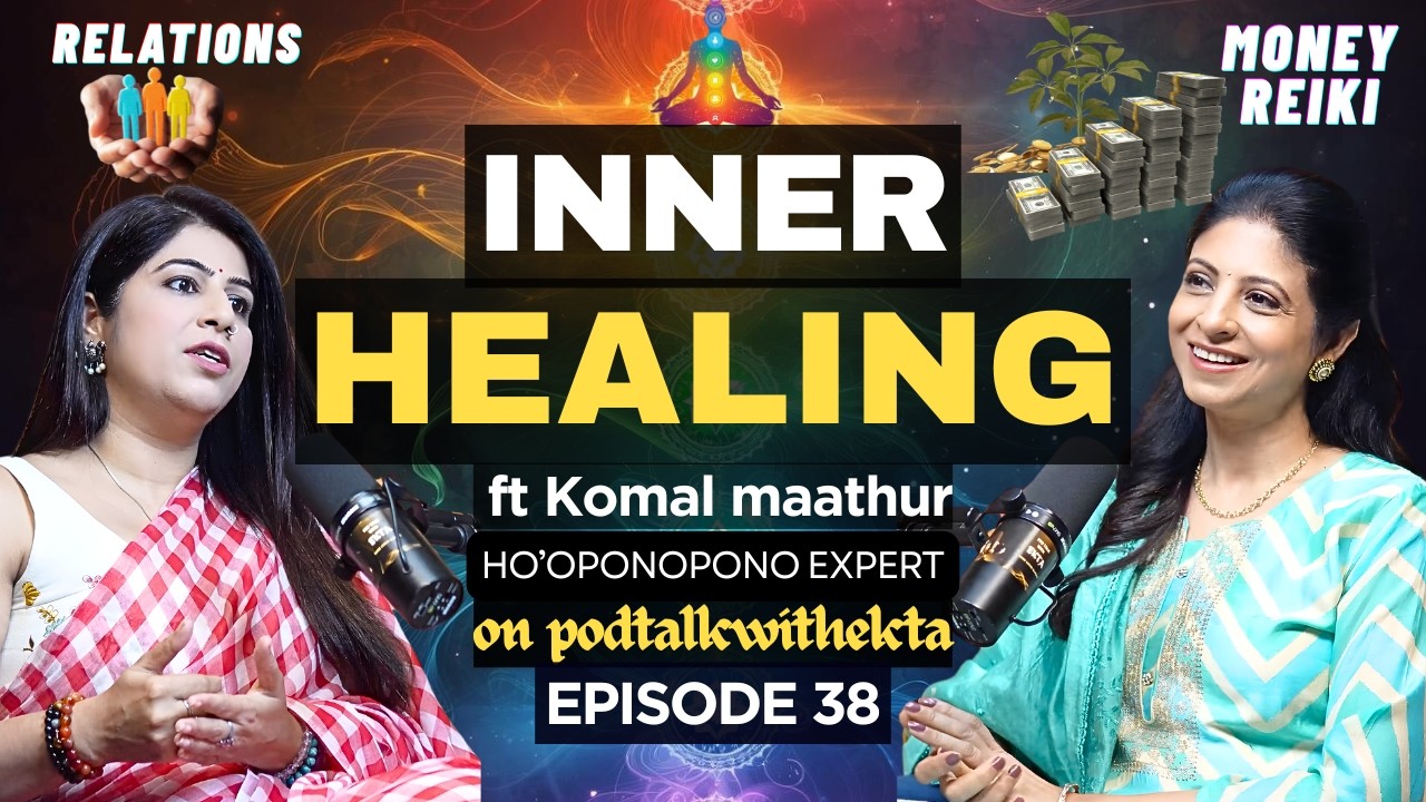 Heal, Manifest & Attract Abundance | Reiki, Ho’oponopono & Money Healing with Komal Maathur | Ep 38