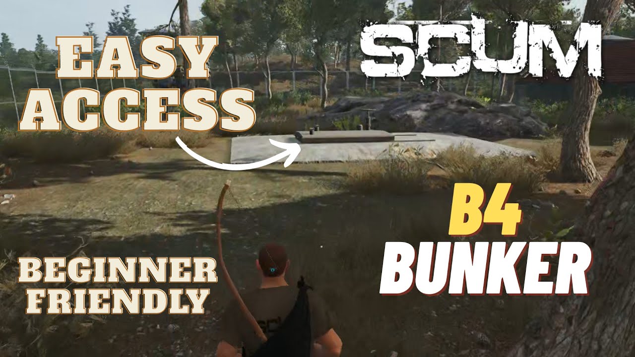 Easy Access to B4 Bunker For Every Player (Even New Ones) - SCUM 1.0