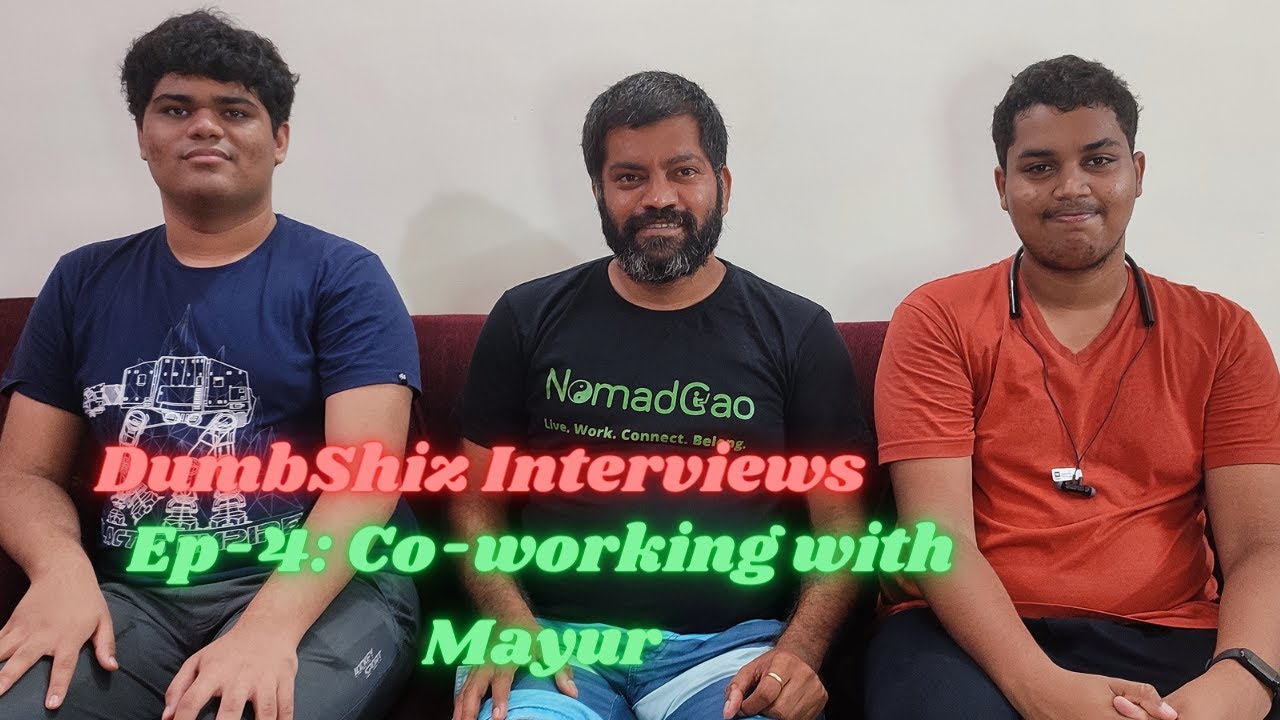 DumbShiz Interviews Ep 8: Co working with Mayur