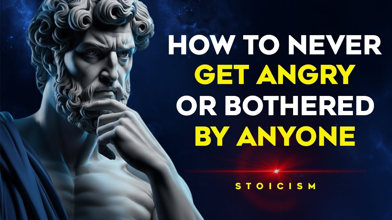 How To Never Get Angry or Bothered By Anyone (2026) | Stoic Philosophy