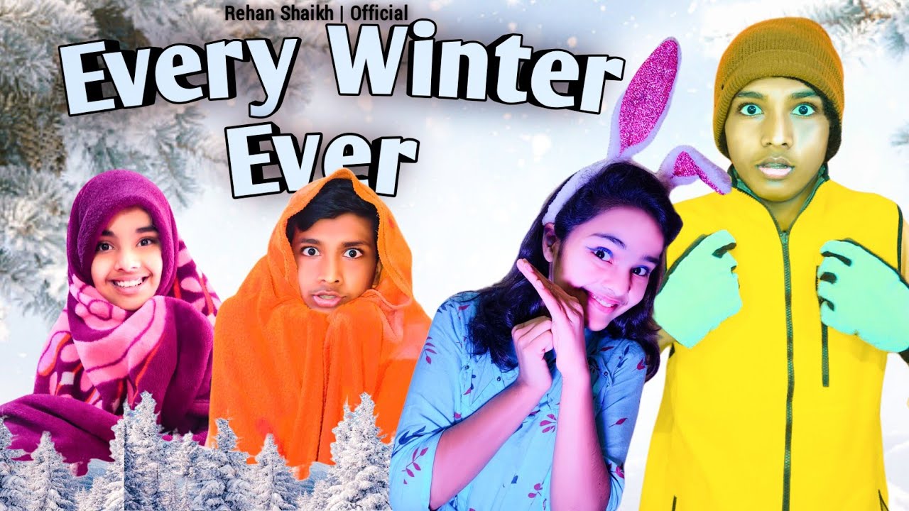Every Winter Ever | Ft. Namra Shaikh | Rehan Shaikh
