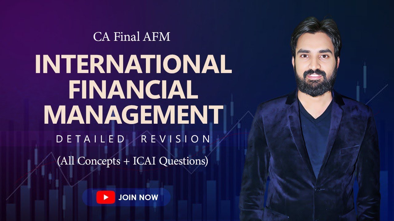 International Financial Management - Detailed Revision with all Questions | CA Final AFM