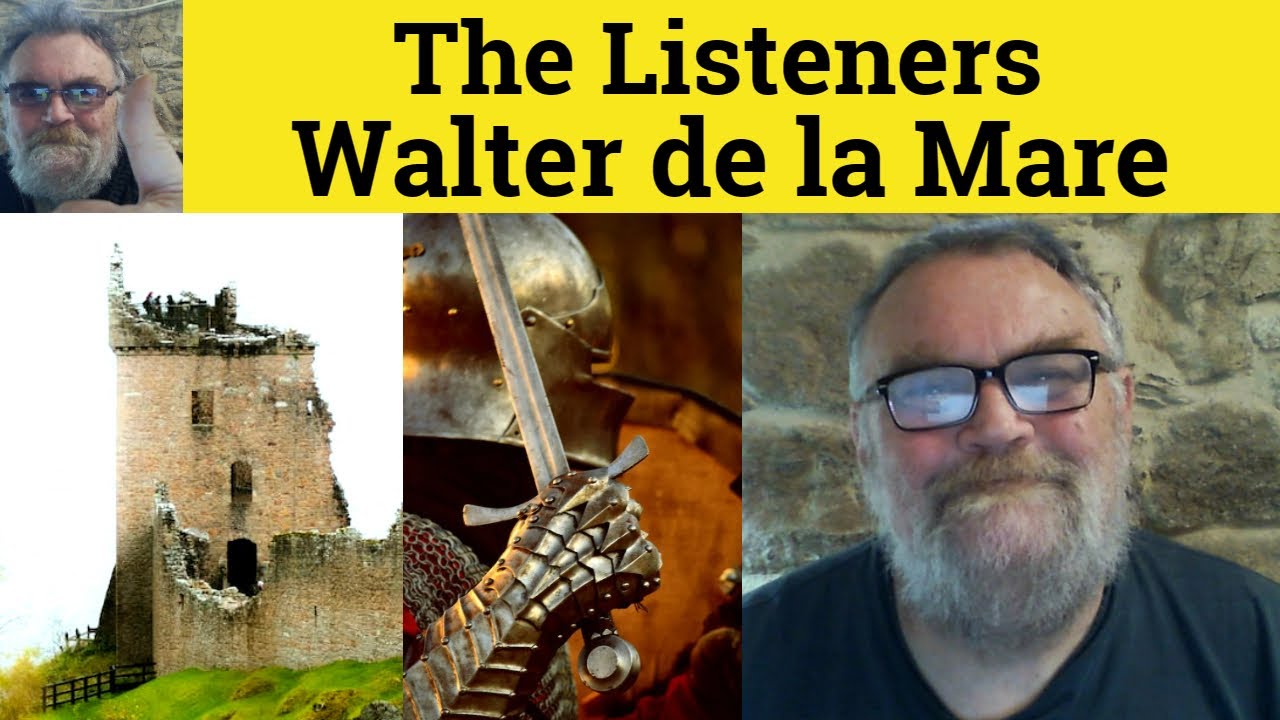 🔵 The Listeners Poem by Walter De La Mare - Summary Analysis - The Listeners by Walter De La Mare