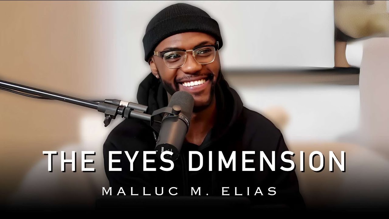 THE EYE'S DIMENSION // UNVEILED // PROPHET MALLUC M. ELIAS