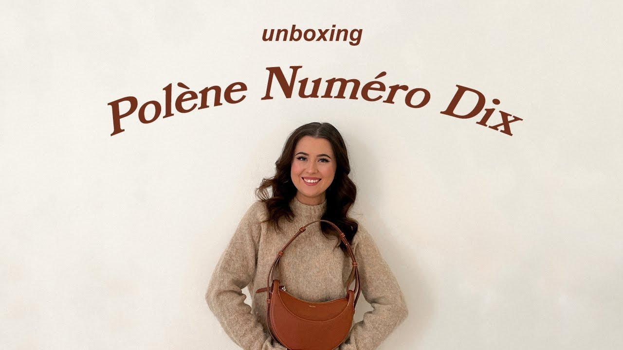 Polène Numéro Dix | unboxing, what fits inside & honest opinions