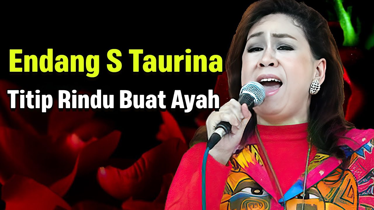 Endang S. Taurina - Titip Rindu Buat Ayah Lyrics