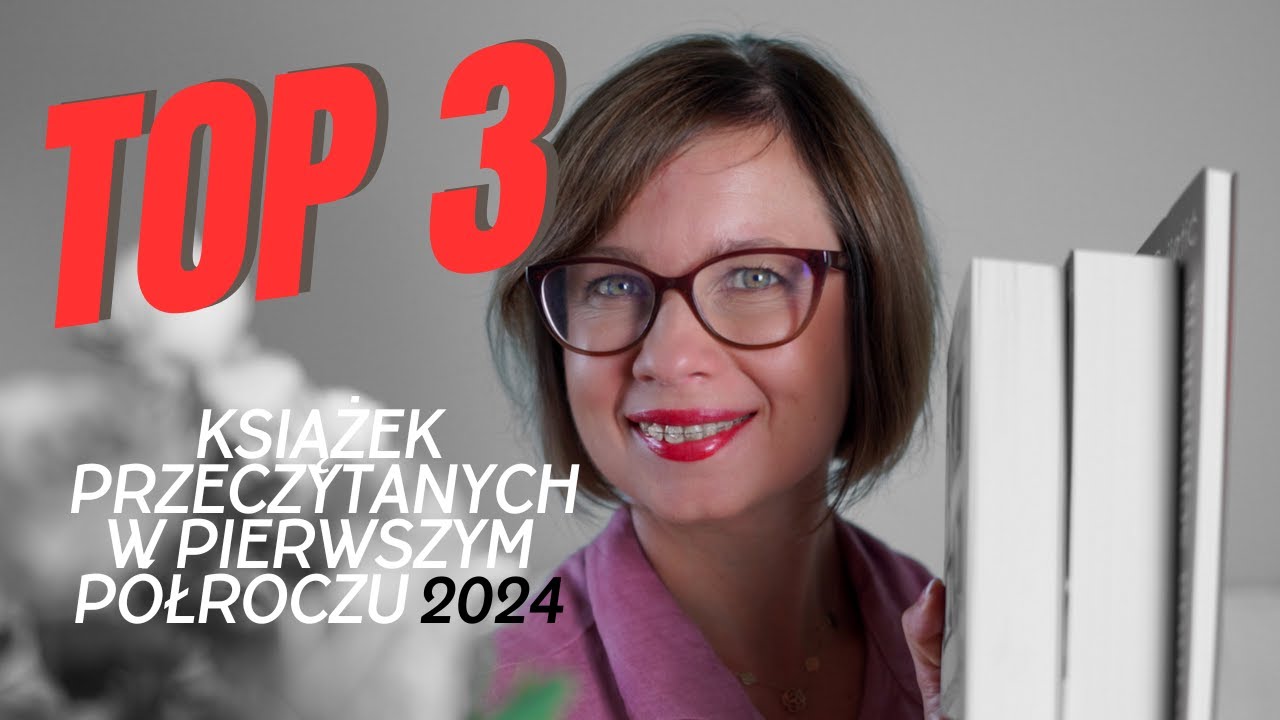 TOP 3 książek przeczytanych w pierwszym półroczu 2024 r.