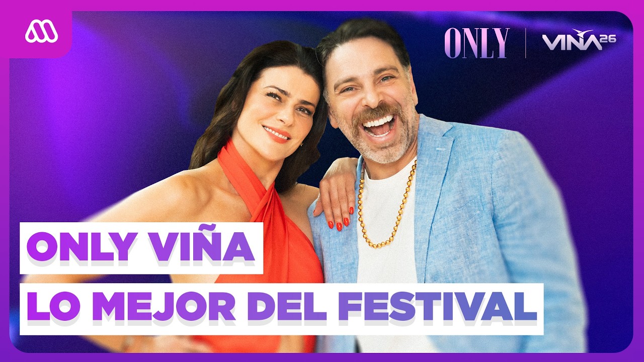 EN VIVO | ONLY VIÑA - Todos los detalles del Festival de Viña del Mar