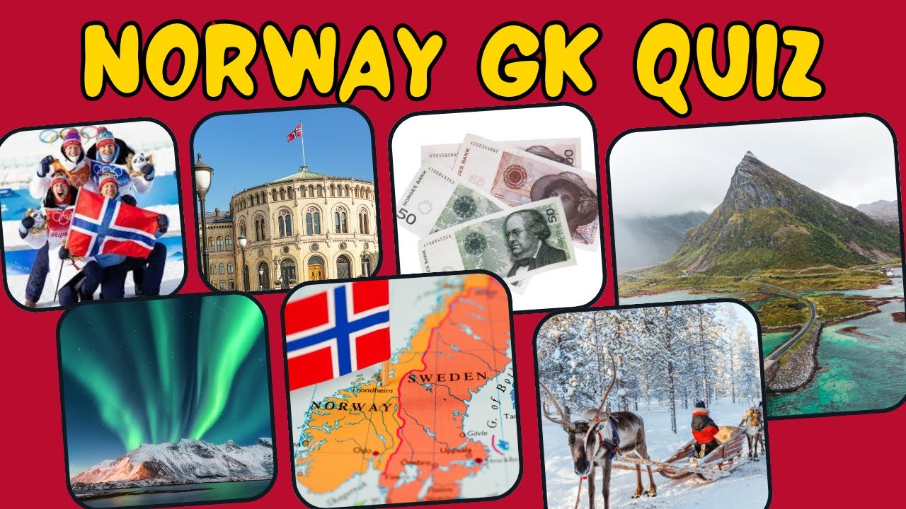 How Much Do You Know About Norway? 40 Fun & Tough Questions