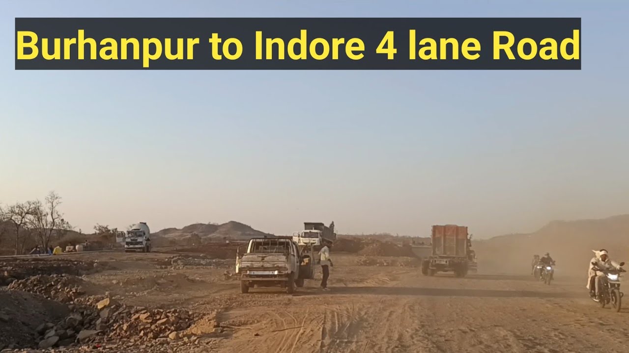 इंदौर इच्छापुर 4 lane Highway update | Burhanpur se Asirgadh on 6 मार्च 2026