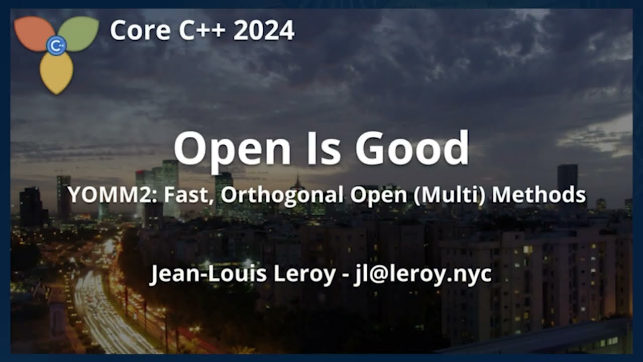 Open Is Good: Fast, Orthogonal Open (Multi) Methods with YOMM2 :: Jean-Louis Leroy
