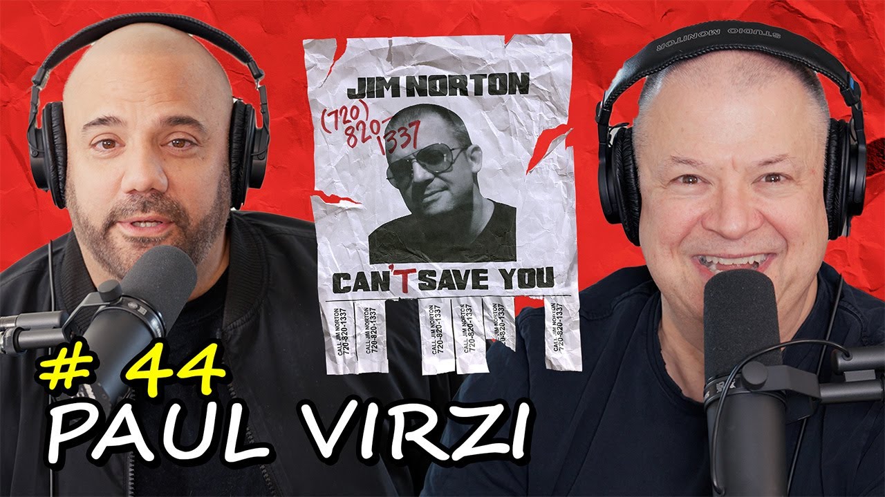 New Skin with Paul Virzi | Jim Norton Can't Save You EP 44