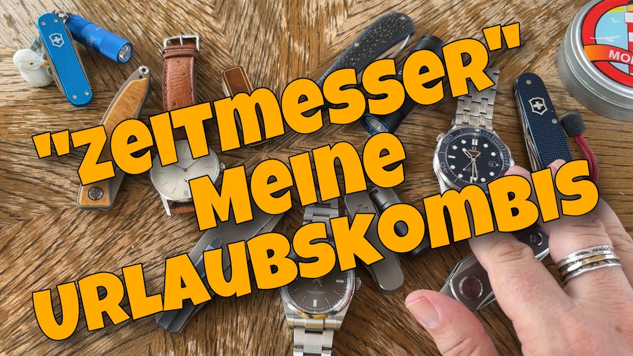 🚨 „Zeitmesser“ ‼️ Meine Urlaubskombis 🚨(Re-Upload MIT Ton!)