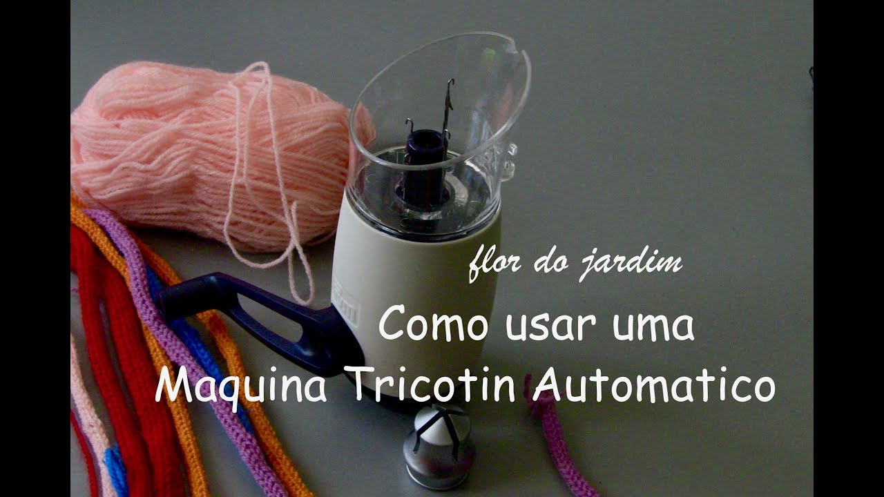 Como utilisar  uma Maquina Tricotin Automatico -  automatic spool,knitting mill,tricotin