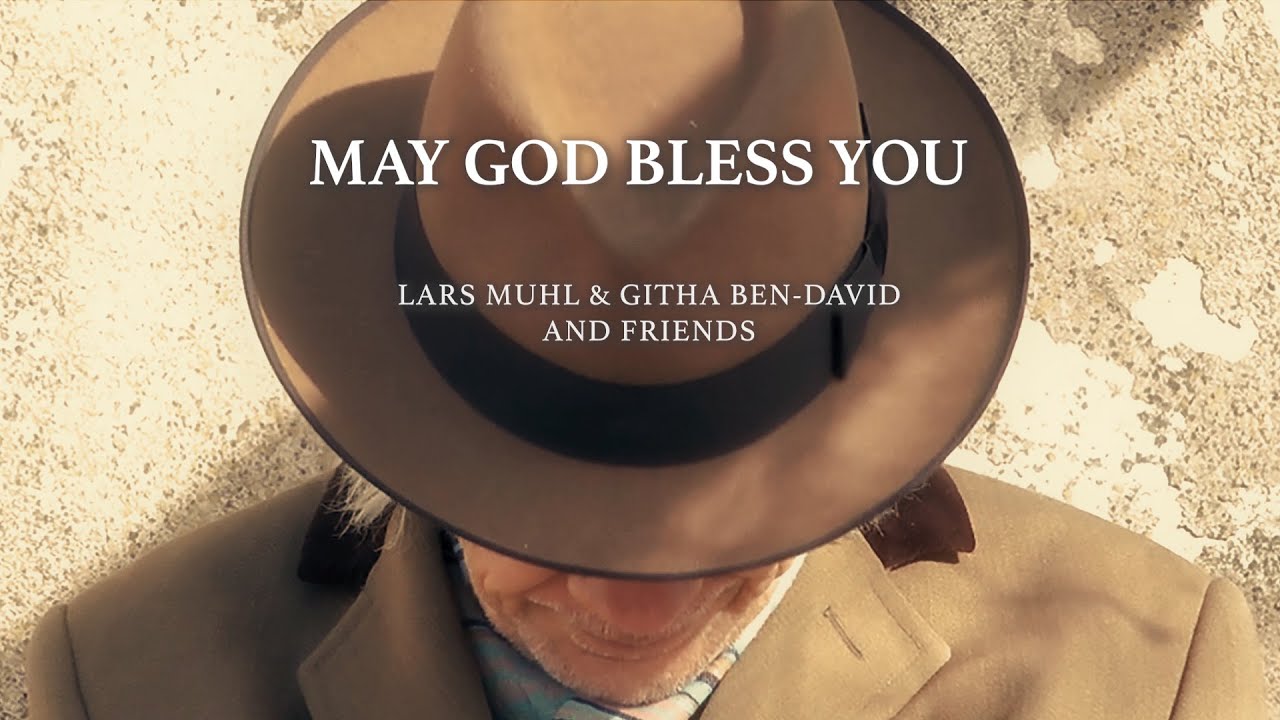 May God Bless You - Lars Muhl & Githa Ben-David and Friends