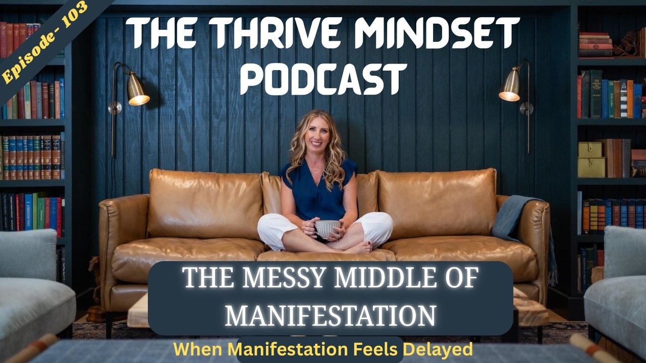 The Messy Middle of Manifestation | Signs Your Breakthrough Is Closer Than You Think