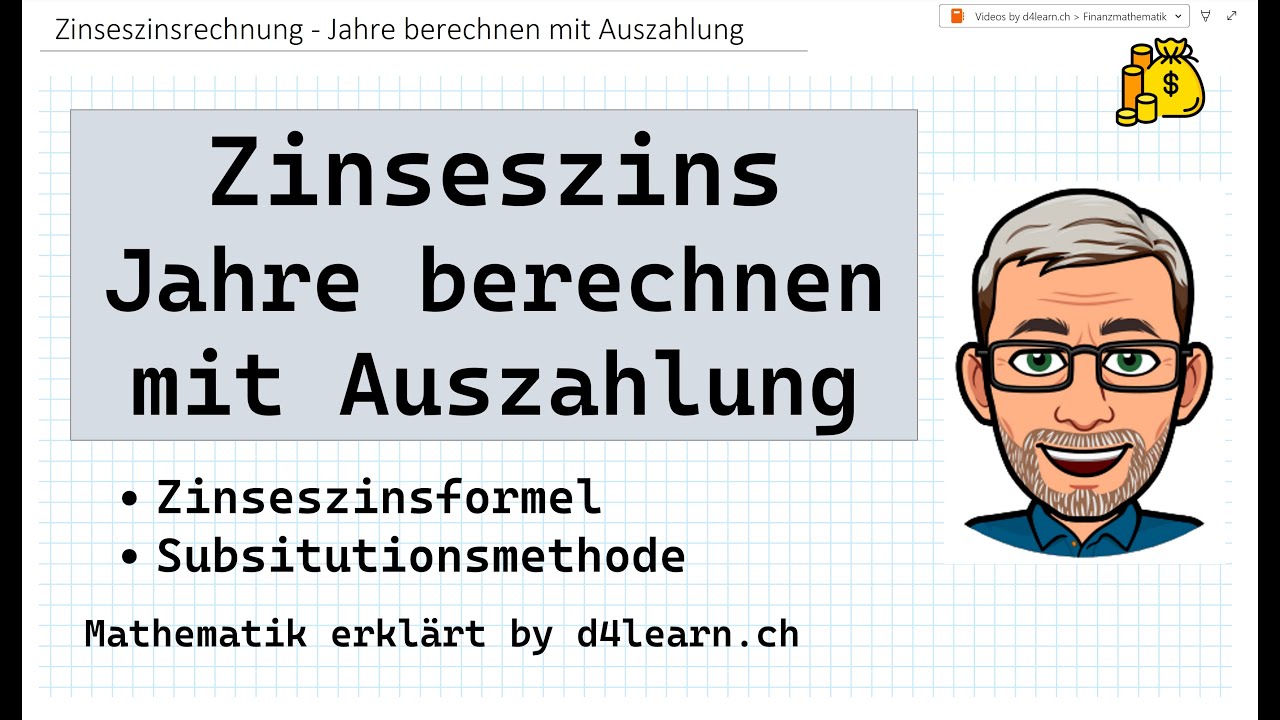 Zinseszinsrechnung - Jahre berechnen mit Auszahlung | by d4learn.ch