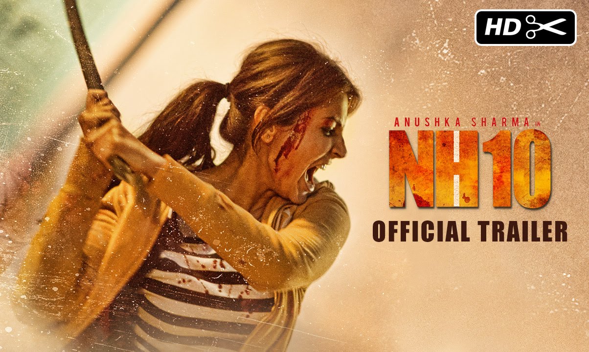 NH10 Official Trailer | Anushka Sharma, Neil Bhoopalam, Darshan Kumaar