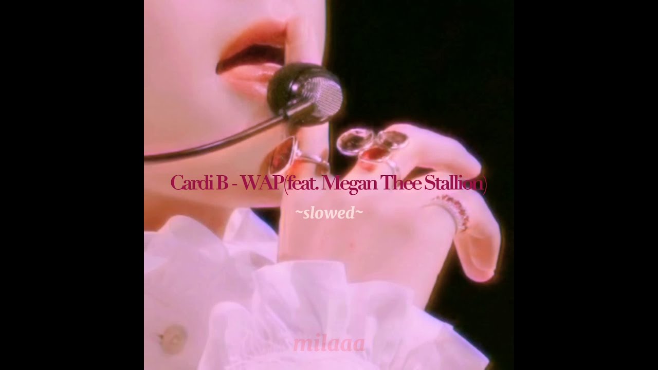 Cardi B - WAP(feat.Megan Thee Stallion) ~slowed~