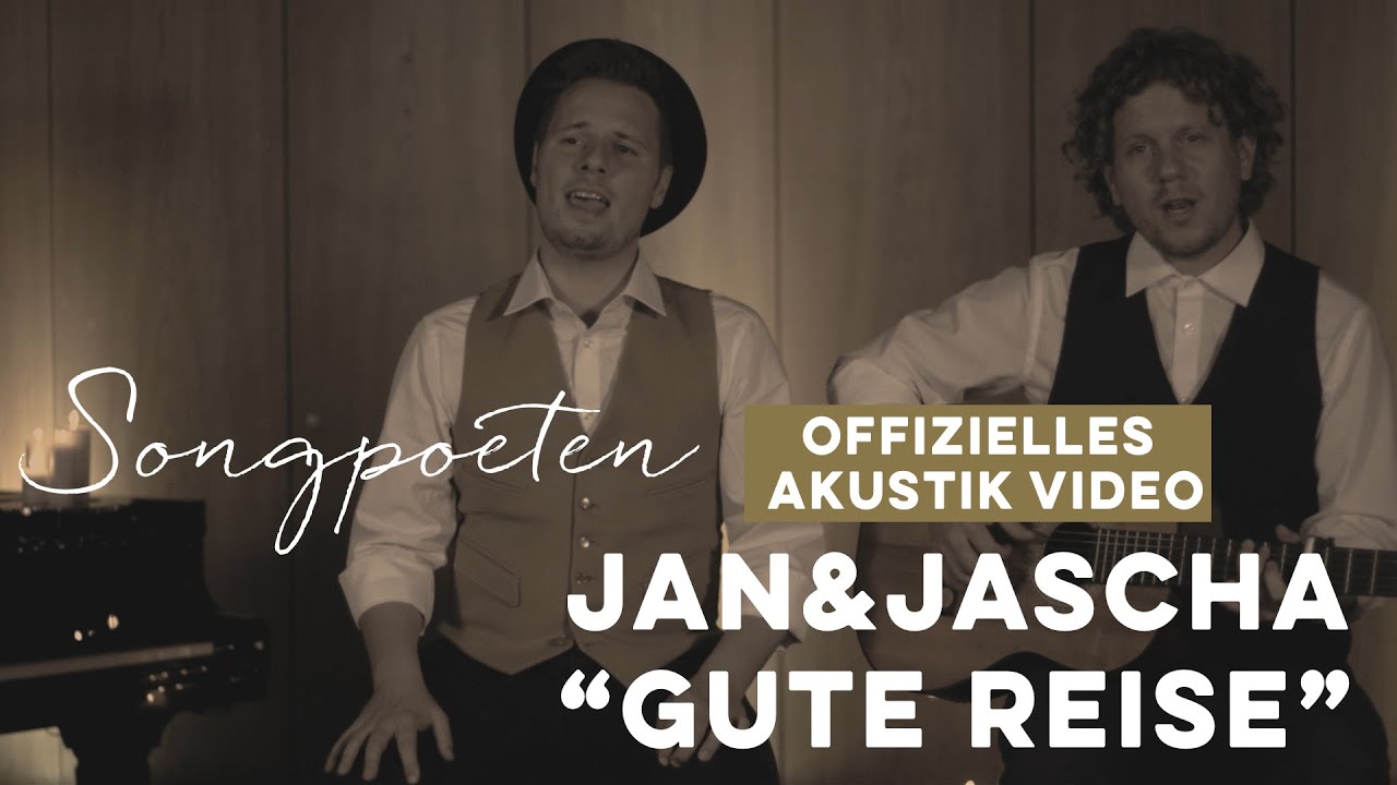 Jan & Jascha - Gute Reise (Akustikvideo)