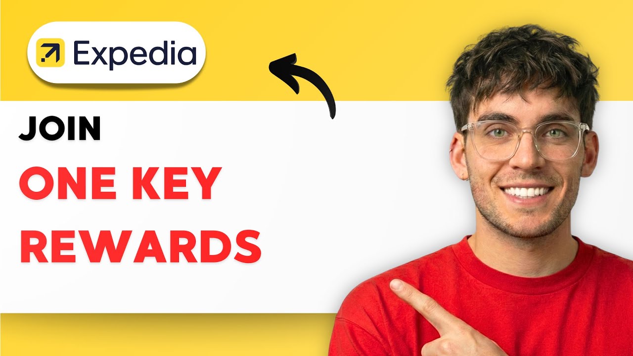 Как присоединиться к программе Expedia One Key Rewards [Полное руководство на 2026 год]