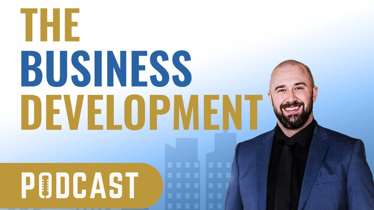 Welcome to The Business Development Podcast