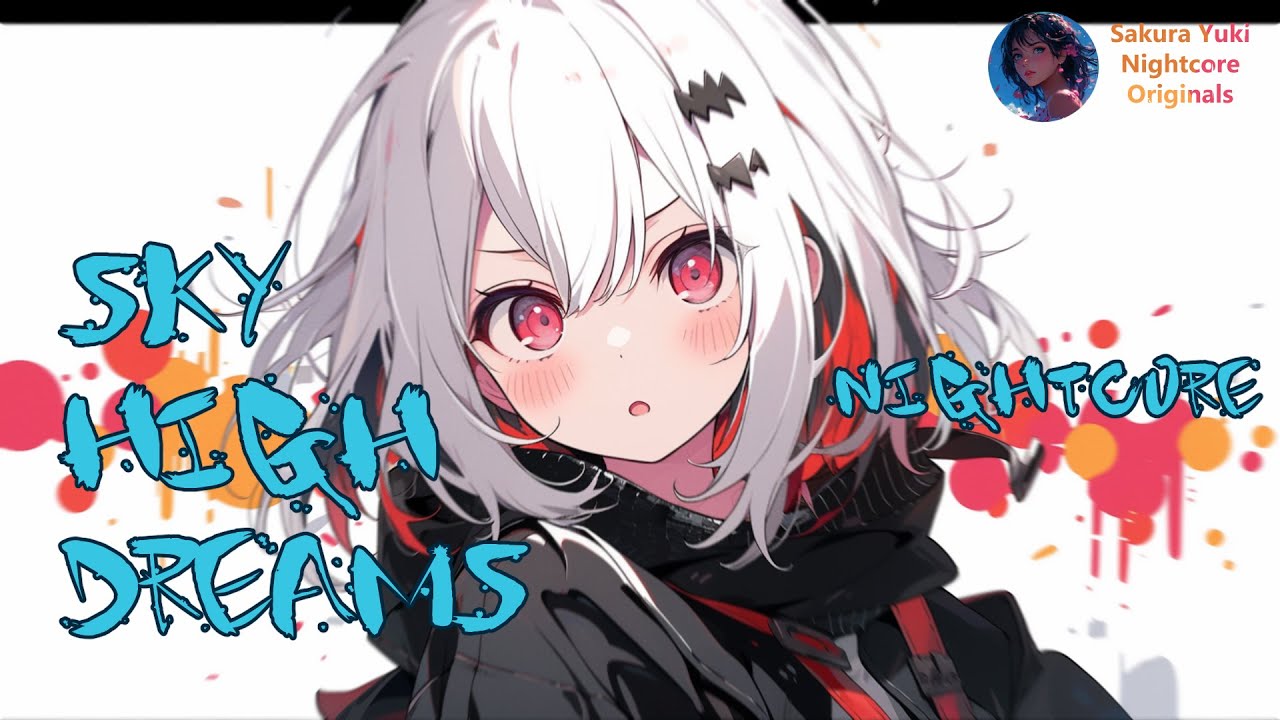 Nightcore - Sky High Dreams (Sakura Yuki)