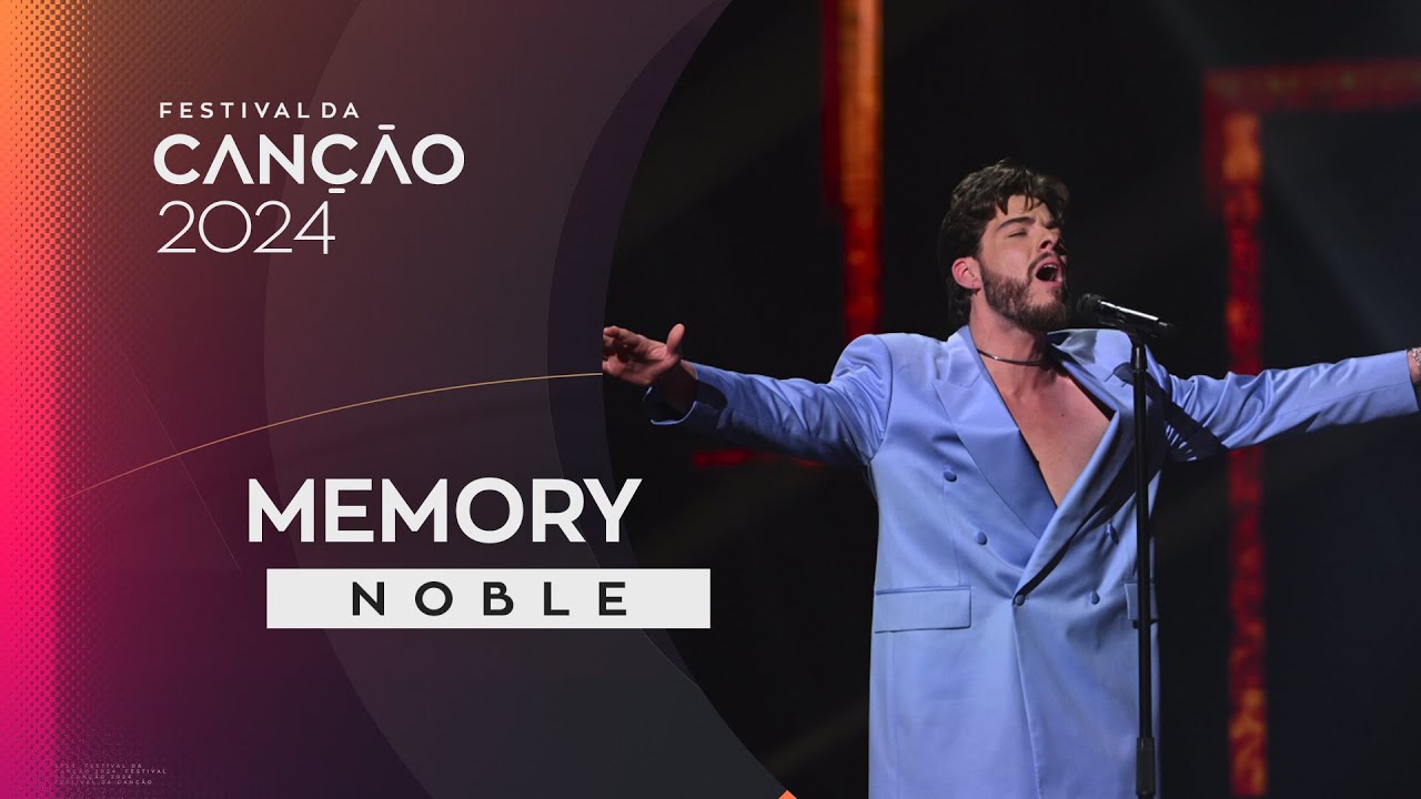 NOBLE - Memory | 1ª Semifinal | Festival da Canção 2024