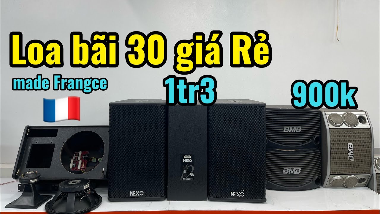 Thanh lý!!! Loa Bãi 30 giá rẻ Nexo BMB Jbl giá từ 900k- 1tr3/1 đôi bao ship loa đẹp 90-95% 