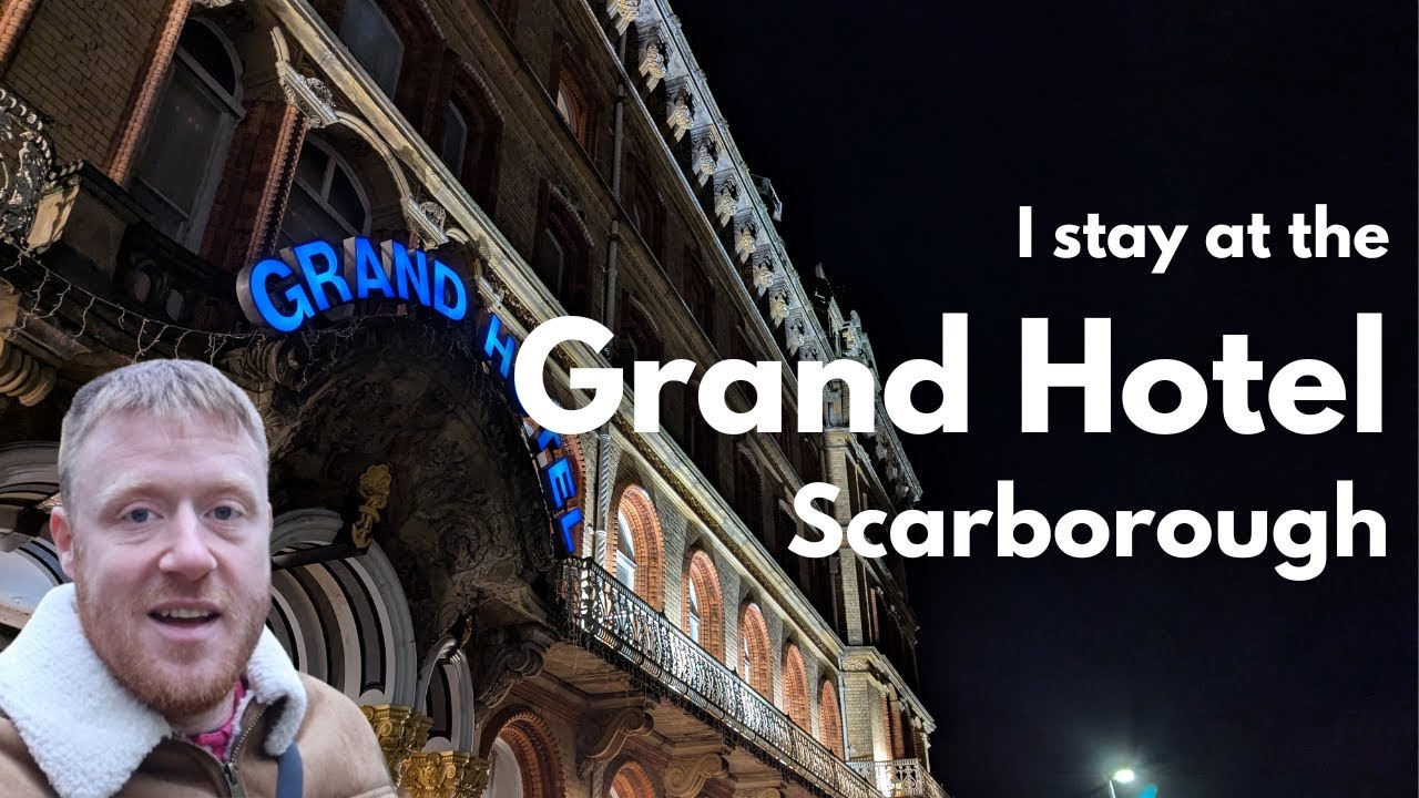 Grand Hotel, Scarborough - I was impressed!