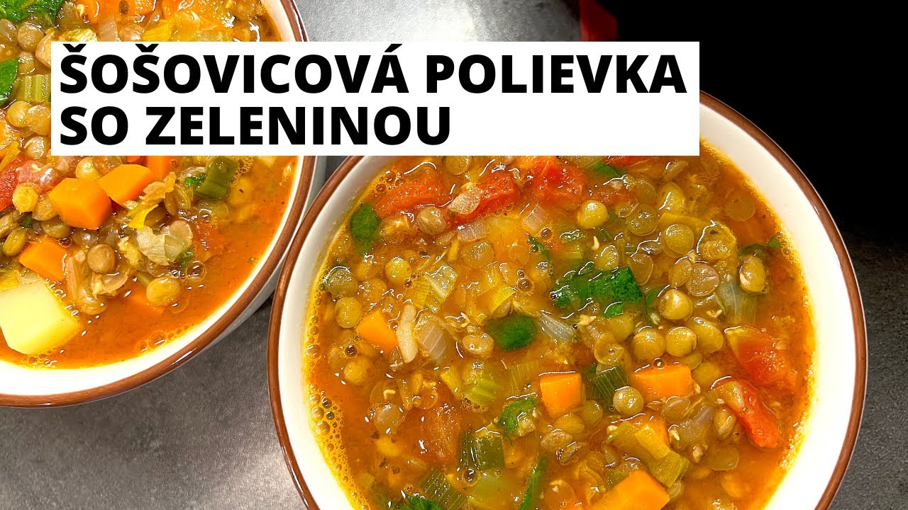 Hustá šošovicová polievka so zeleninou | Recepty CVR