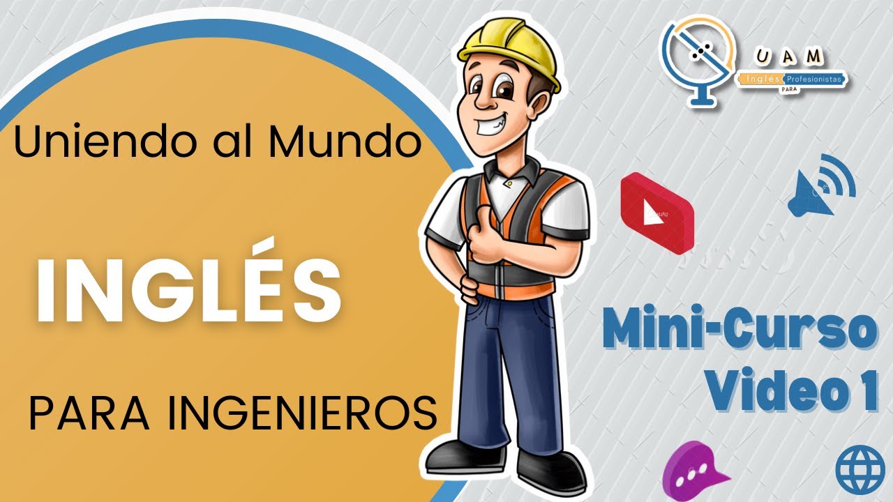 MINI CURSO DE INGLÉS PARA INGENIEROS LECCIÓN 1
