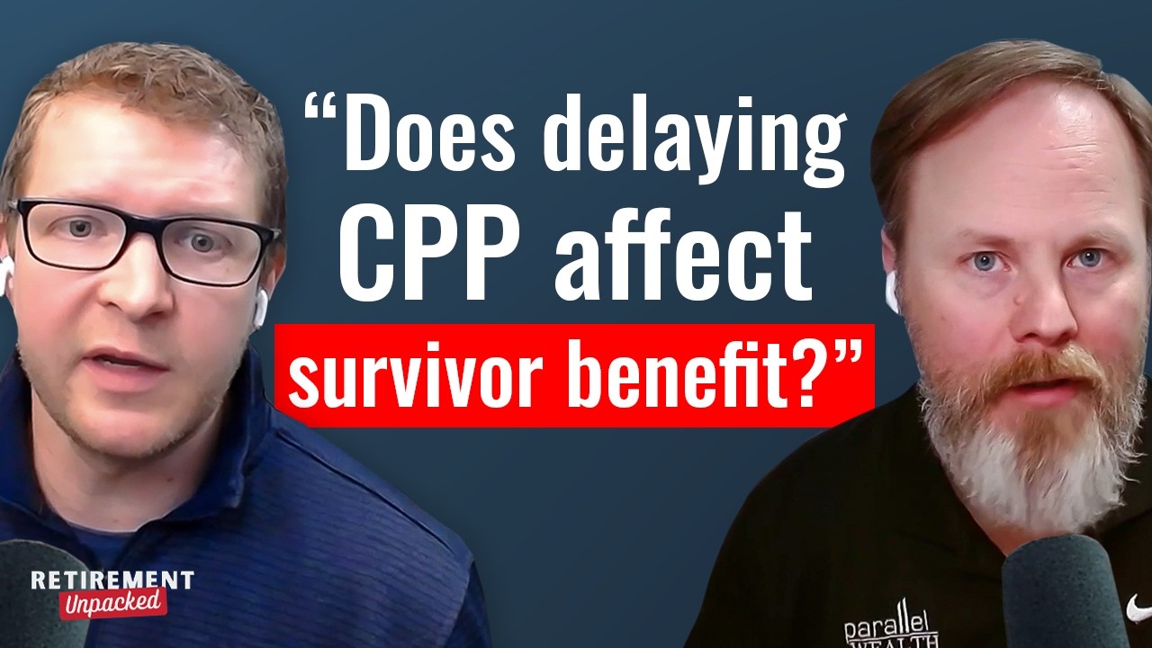 Does Delaying CPP Affect Your Survivor Benefit? | Retirement Unpacked Ep 020