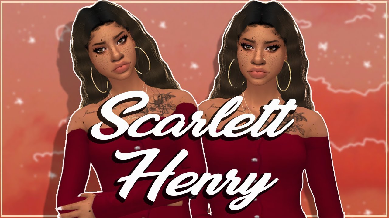 Sims 4 CAS|💋Scarlett Henry💋 + CC Links!!!