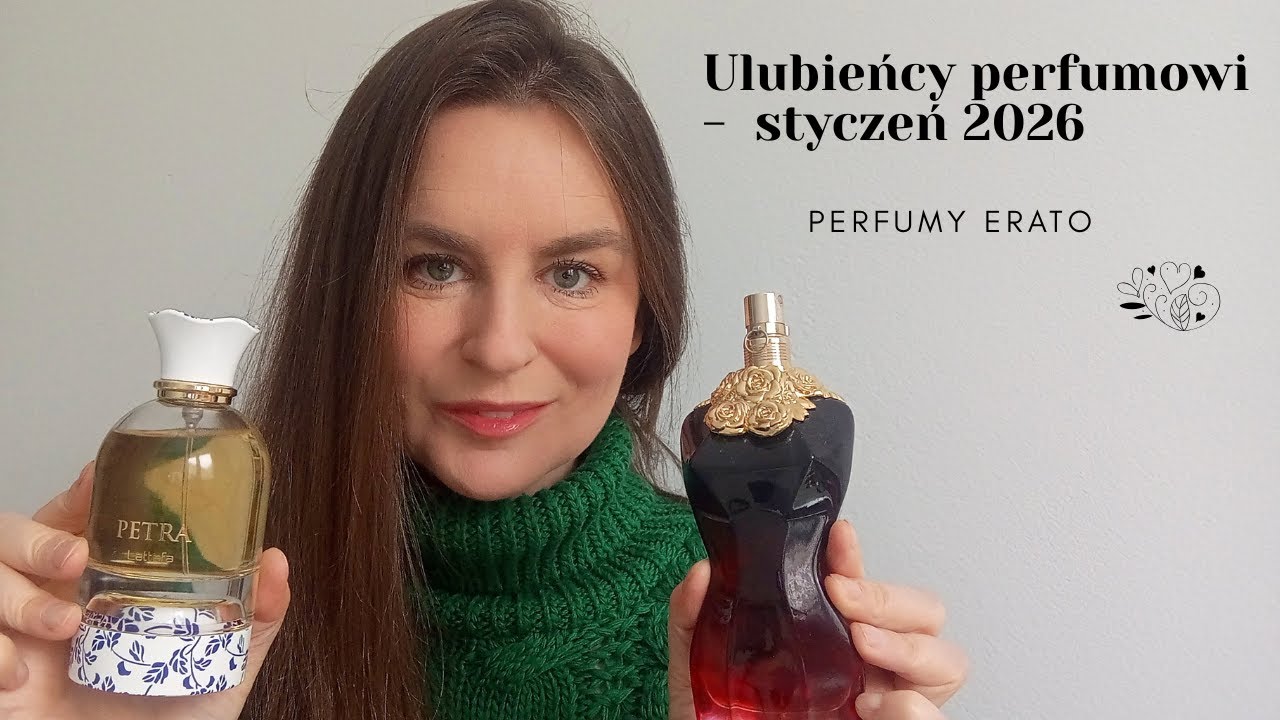 Ulubieńcy perfumowi - styczeń 2026 | Perfumy Erato