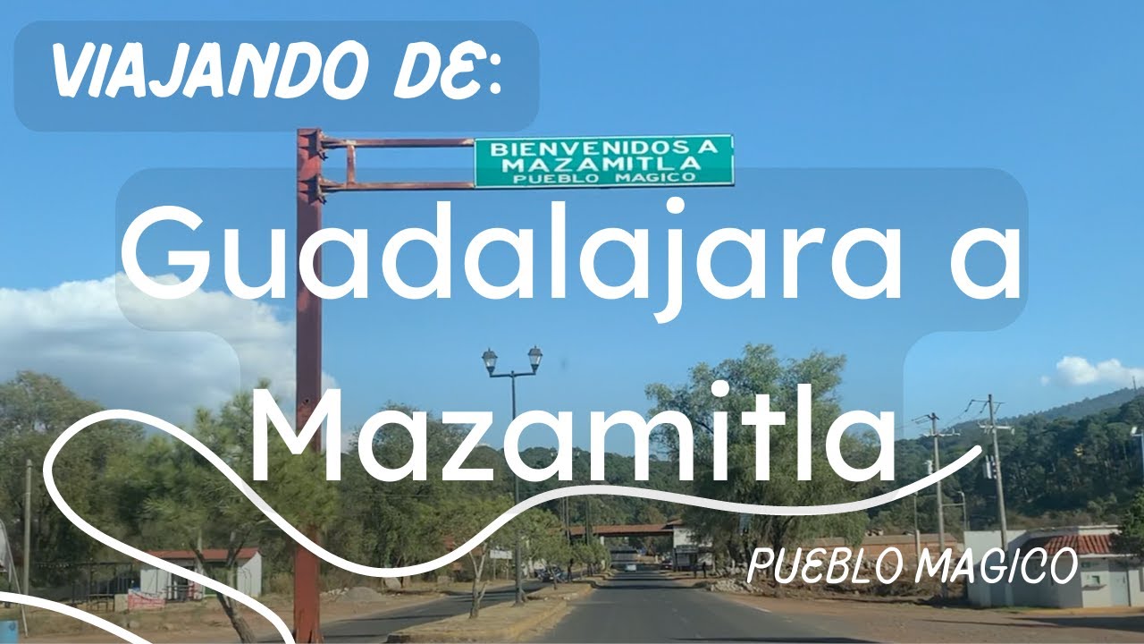 VIAJE DE GUADALAJARA A MAZAMITLA | SAN LUIS SOYOTLAN | ¿CUANTO TIEMPO ES? | ¿ES SEGURO? | LuisdeMaza