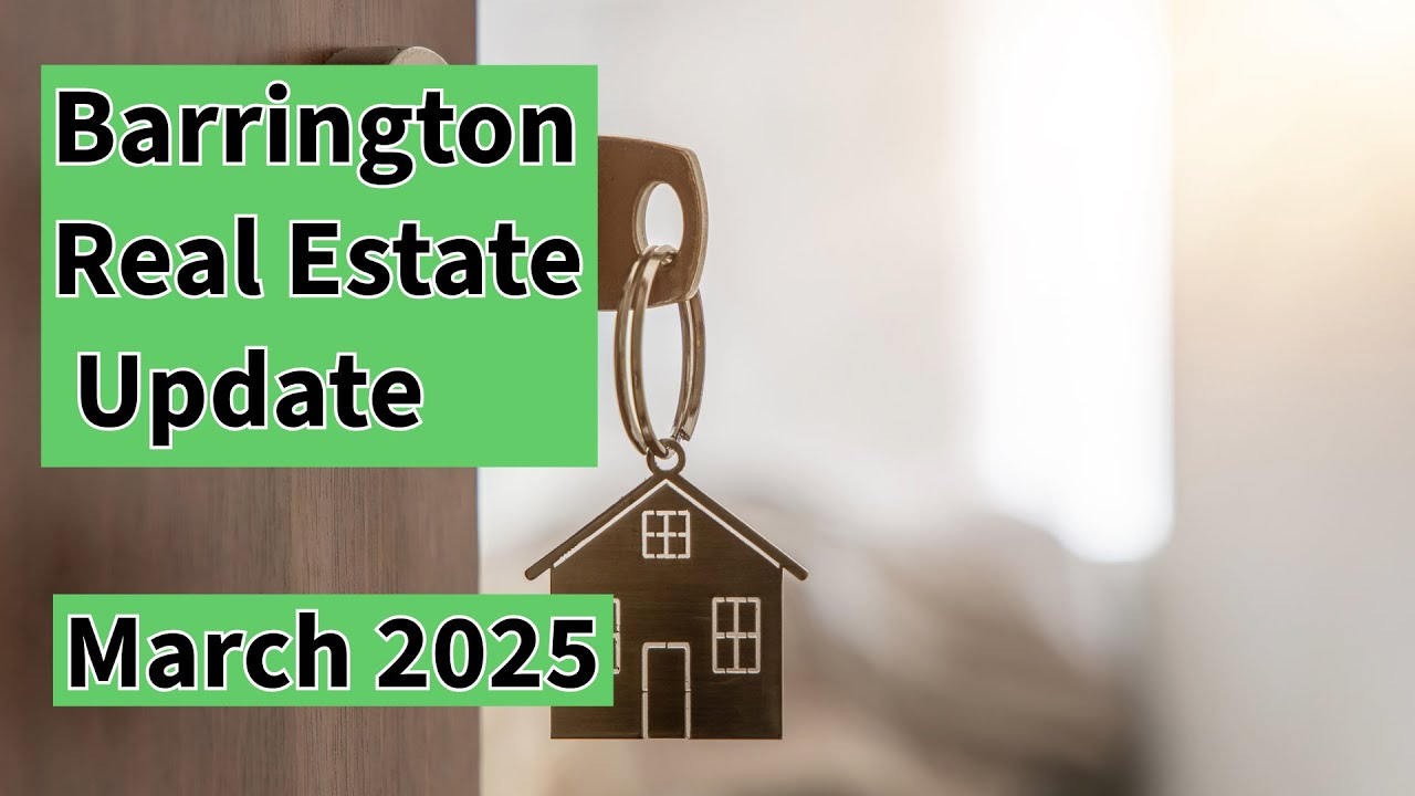 Barrington Real Estate Market Update: What&rsquo;s Happening in March 2025? 🏡