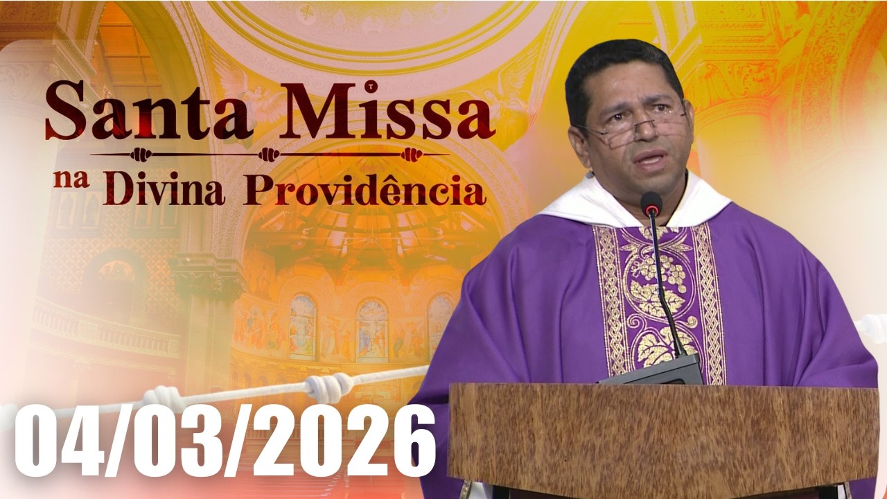 Santa Missa na Divina Providência | 04/03/2026