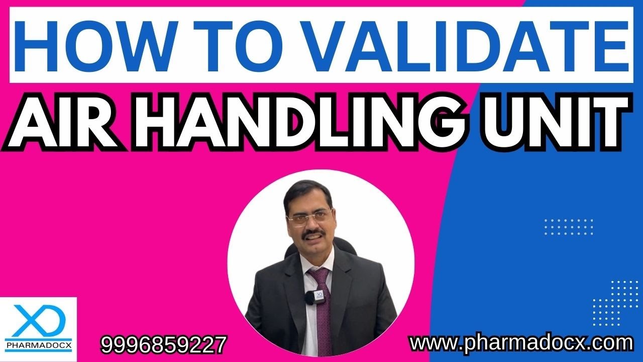 How to validate Air Handling Unit (AHU) || Pharmadocx Consultants