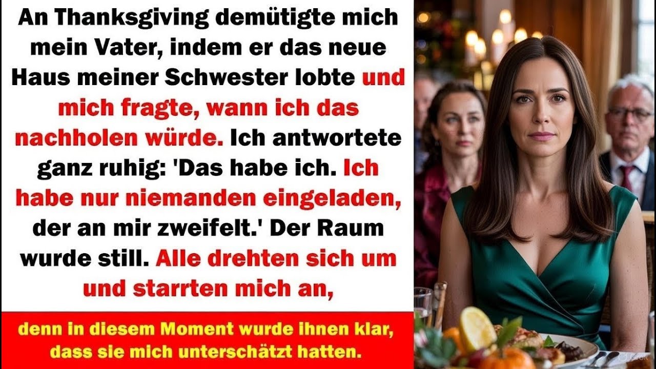 Ich habe nur niemanden eingeladen, der an mir zweifelt Dann wurde der Raum still
