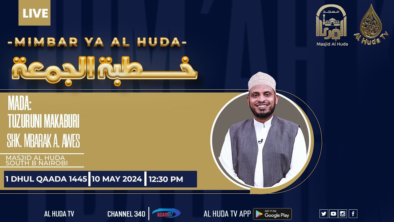 MIMBAR YA AL HUDA | TUZURUNI MAKABURI | SHEIKH MBARAK AHMED AWES | MASJID AL HUDA SOUTH B |