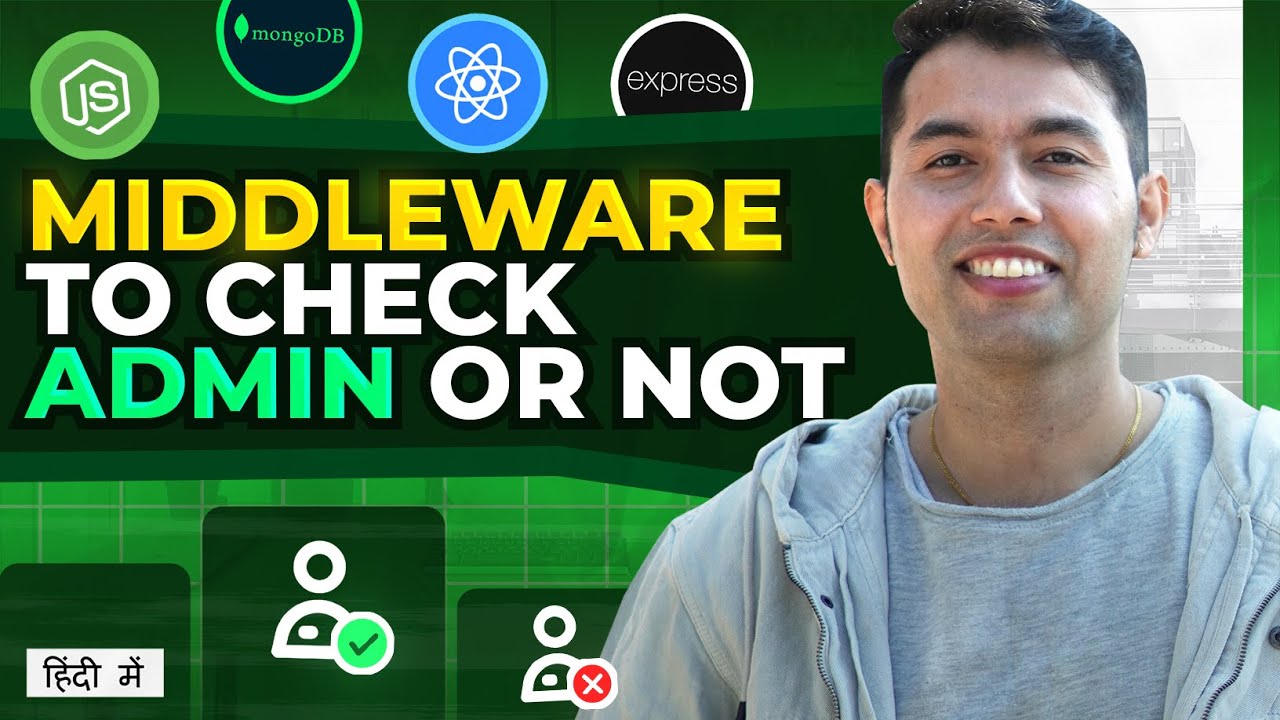 #42: Admin Authentication: Verifying Whether User is an Admin or Not in our MERN APP