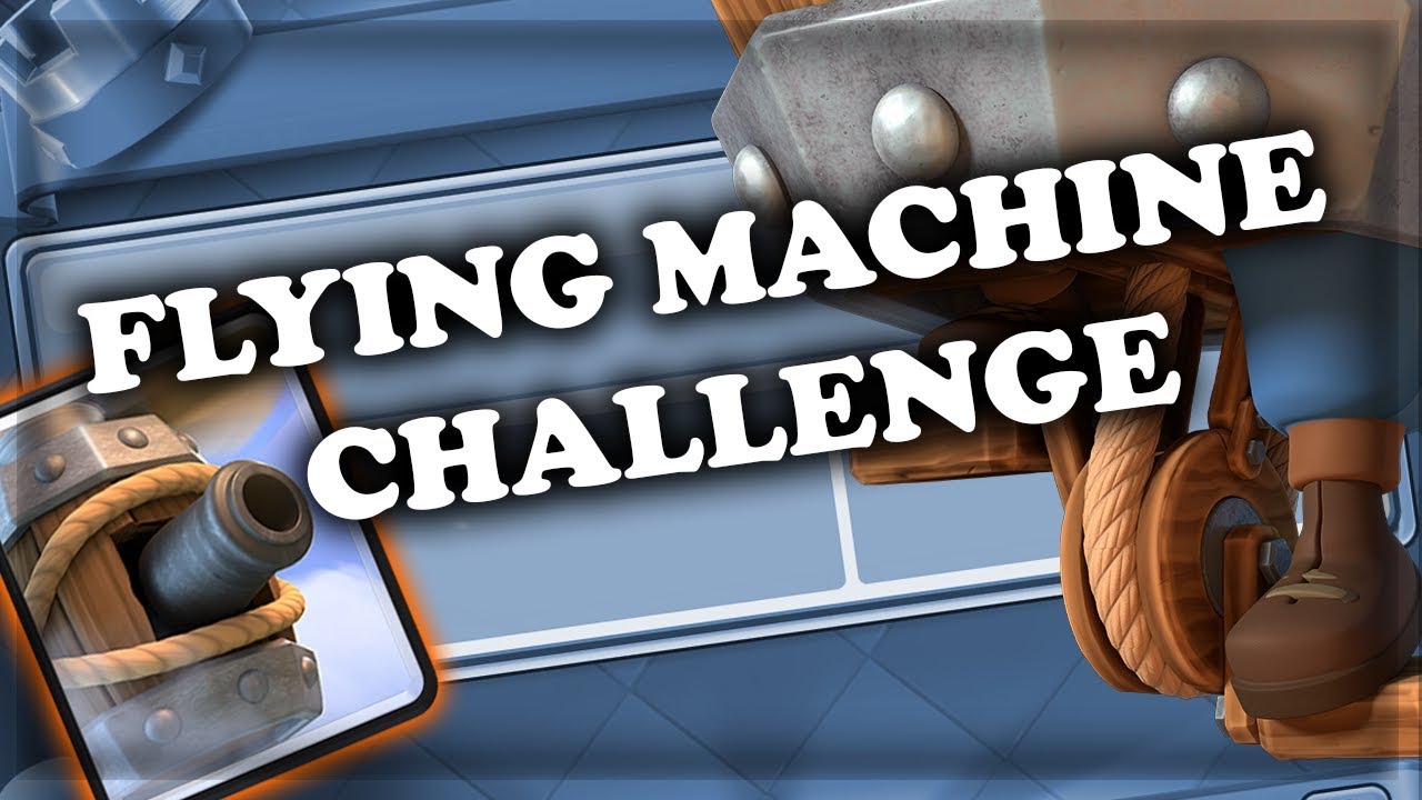 Flying Machine Challenge & Gameplay | Clash Royale