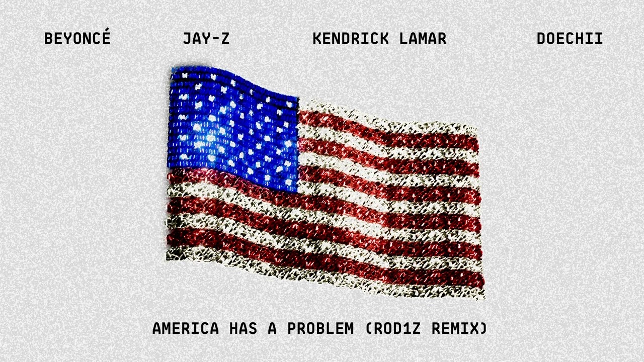 AMERICA HAS A PROBLEM (ROD1Z Remix) - Beyoncé, JAY Z, Kendrick Lamar, Doechii