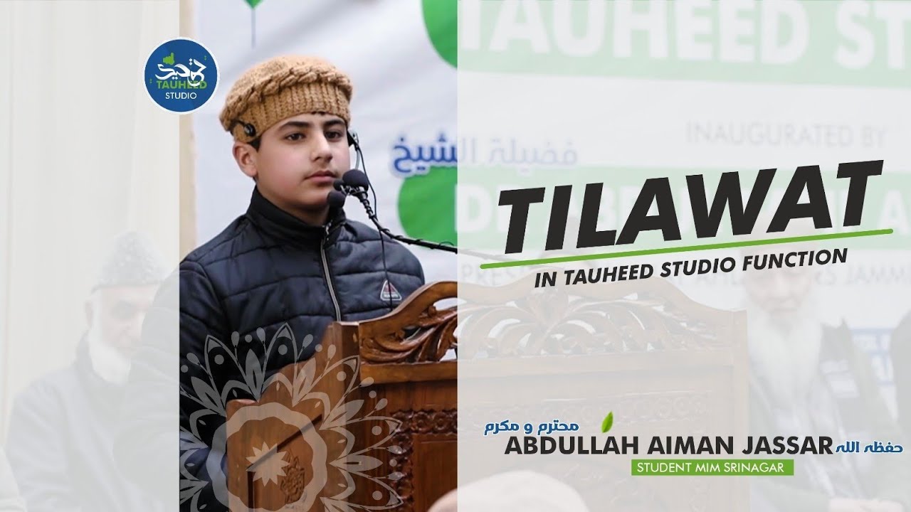 Tilawat || By Abdullah Aiman Jassar || Jamiat Ahli Hadees J&k.