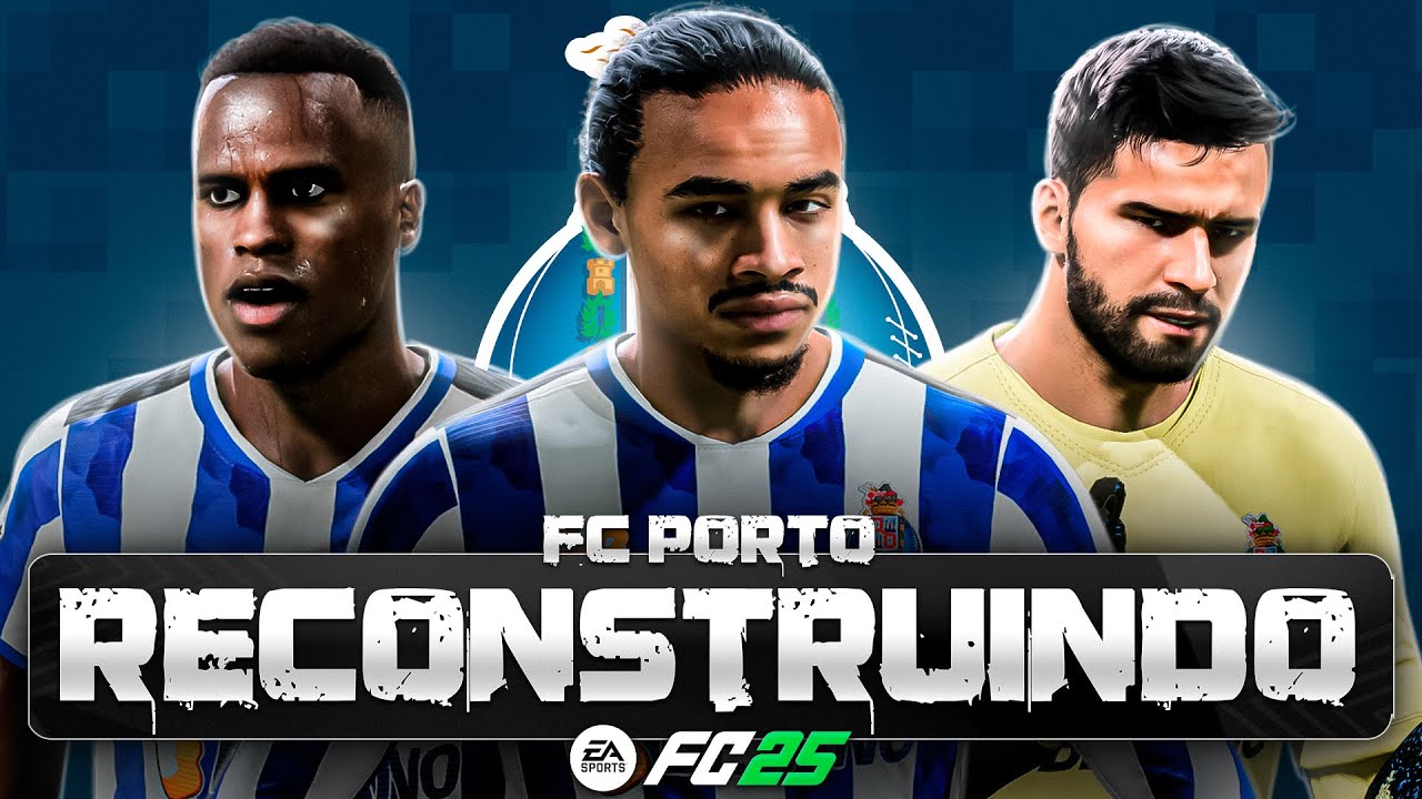 RECONSTRUINDO O FC PORTO!! FC25 | Modo Carreira