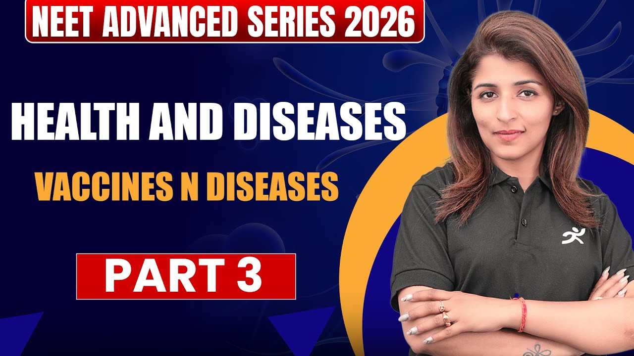 Health and Disease Vaccines and Diseases Part 3 | NEET Advanced series 2026 | #neet2026 #tinamam