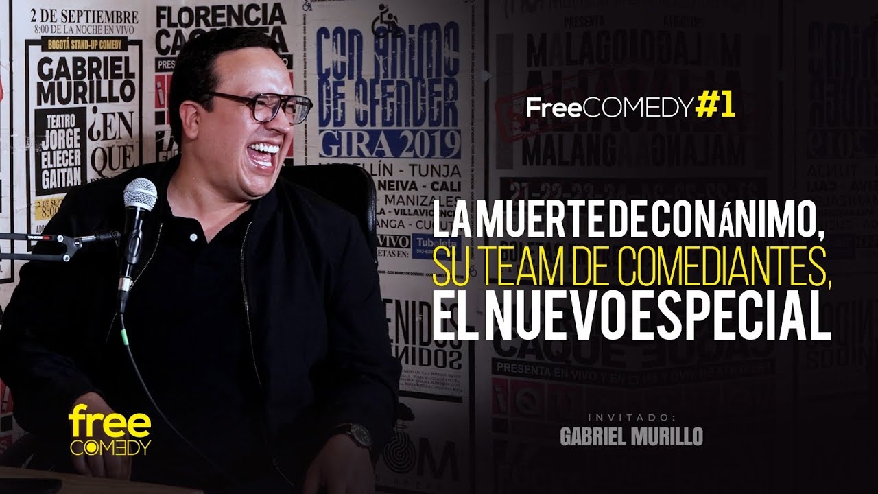 Gabriel Murillo | La muerte de Con ánimo, su TEAM de comediantes, el nuevo especial l FREECOMEDY #1